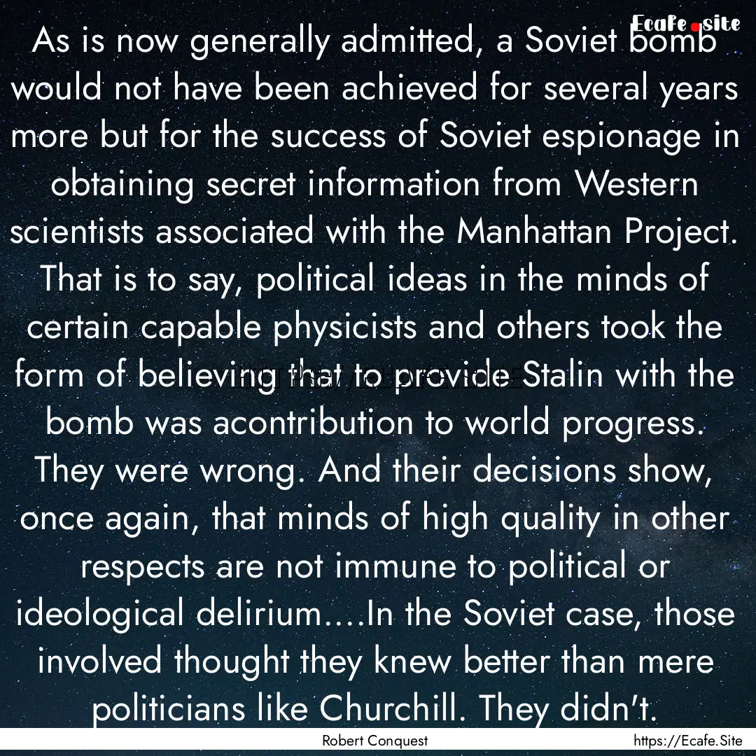 As is now generally admitted, a Soviet bomb.... : Quote by Robert Conquest