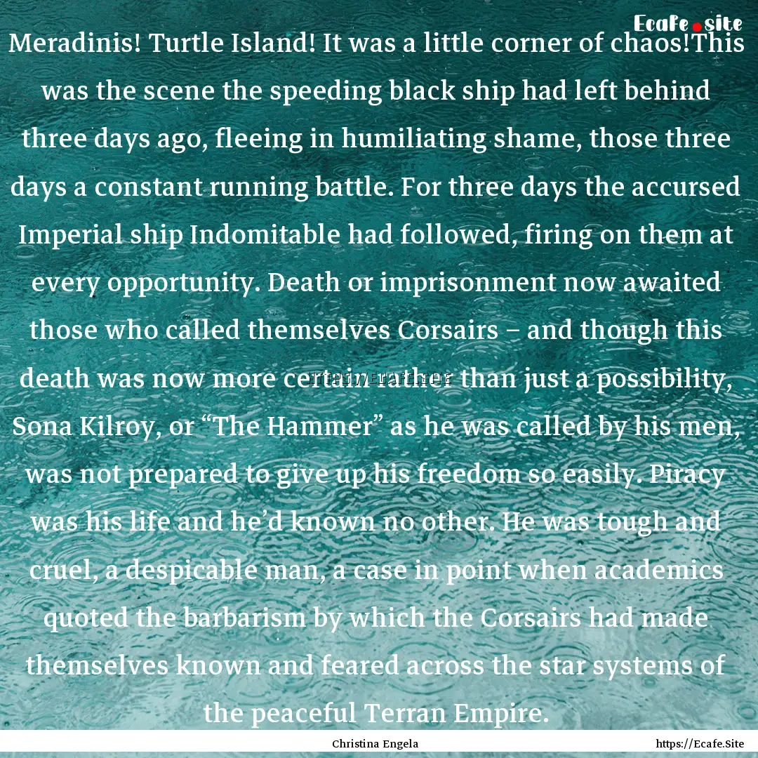 Meradinis! Turtle Island! It was a little.... : Quote by Christina Engela