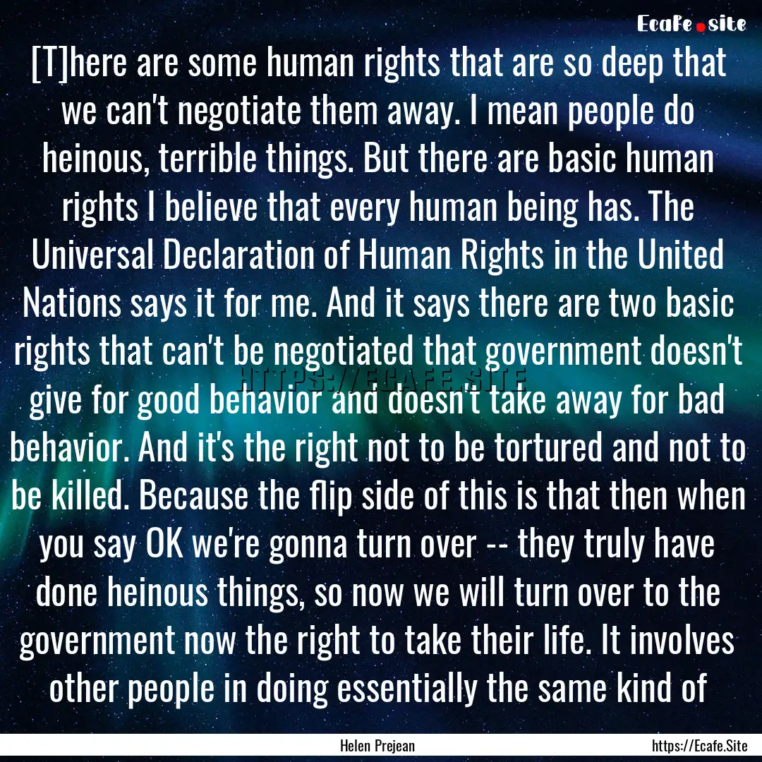 [T]here are some human rights that are so.... : Quote by Helen Prejean