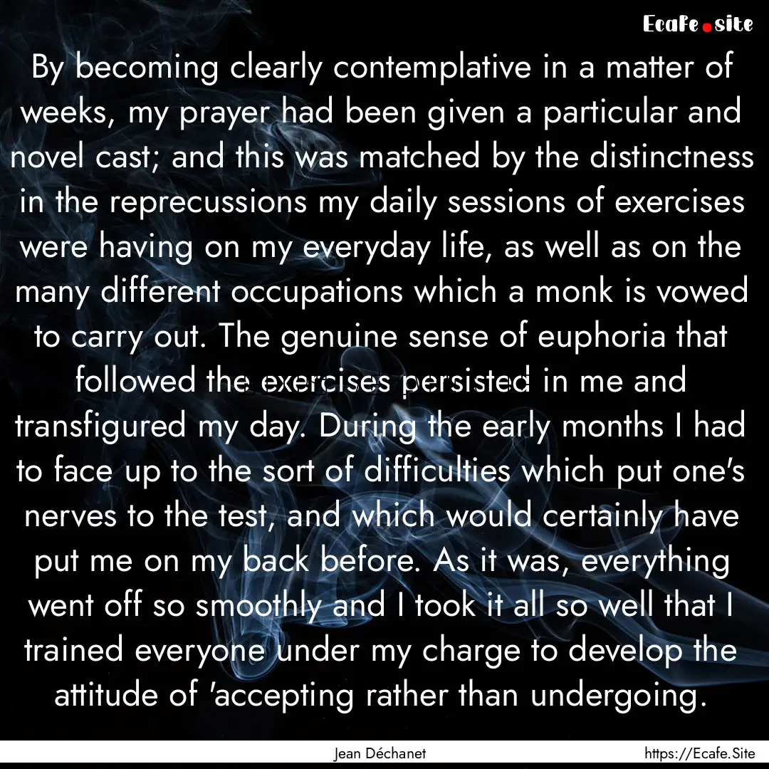 By becoming clearly contemplative in a matter.... : Quote by Jean Déchanet