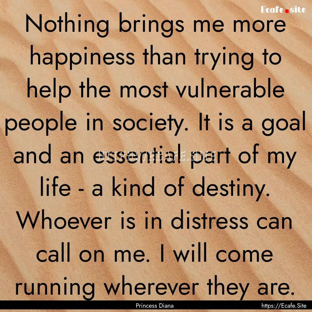 Nothing brings me more happiness than trying.... : Quote by Princess Diana