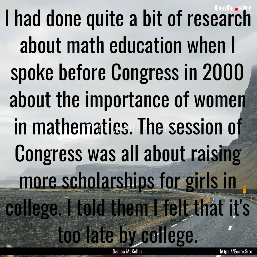 I had done quite a bit of research about.... : Quote by Danica McKellar