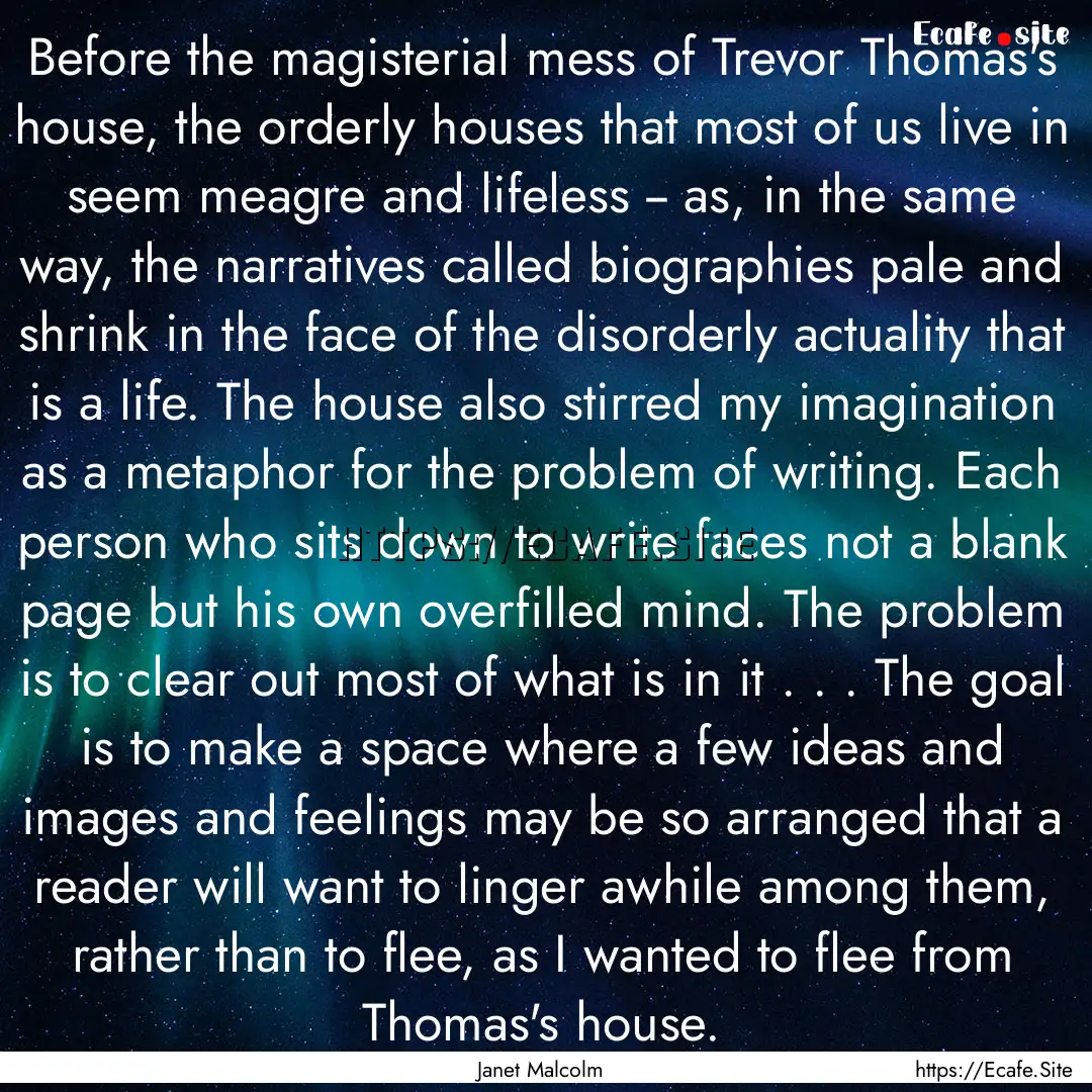 Before the magisterial mess of Trevor Thomas's.... : Quote by Janet Malcolm