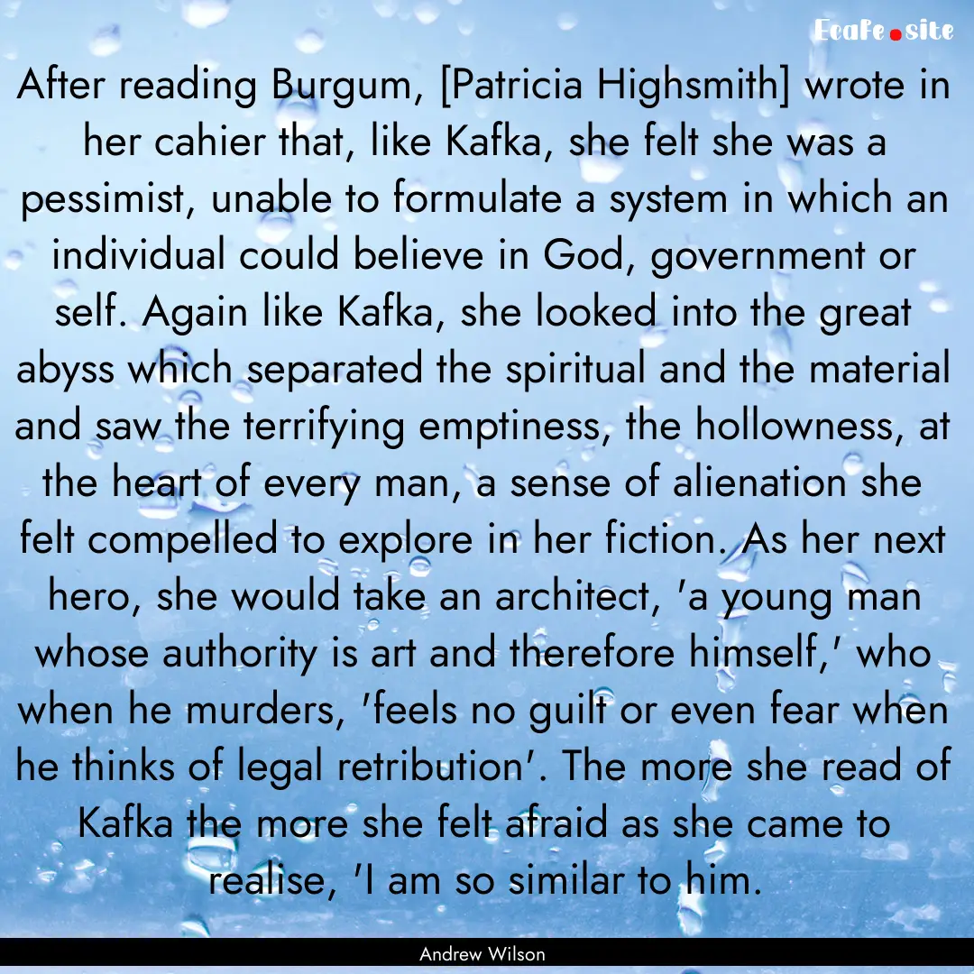 After reading Burgum, [Patricia Highsmith].... : Quote by Andrew Wilson