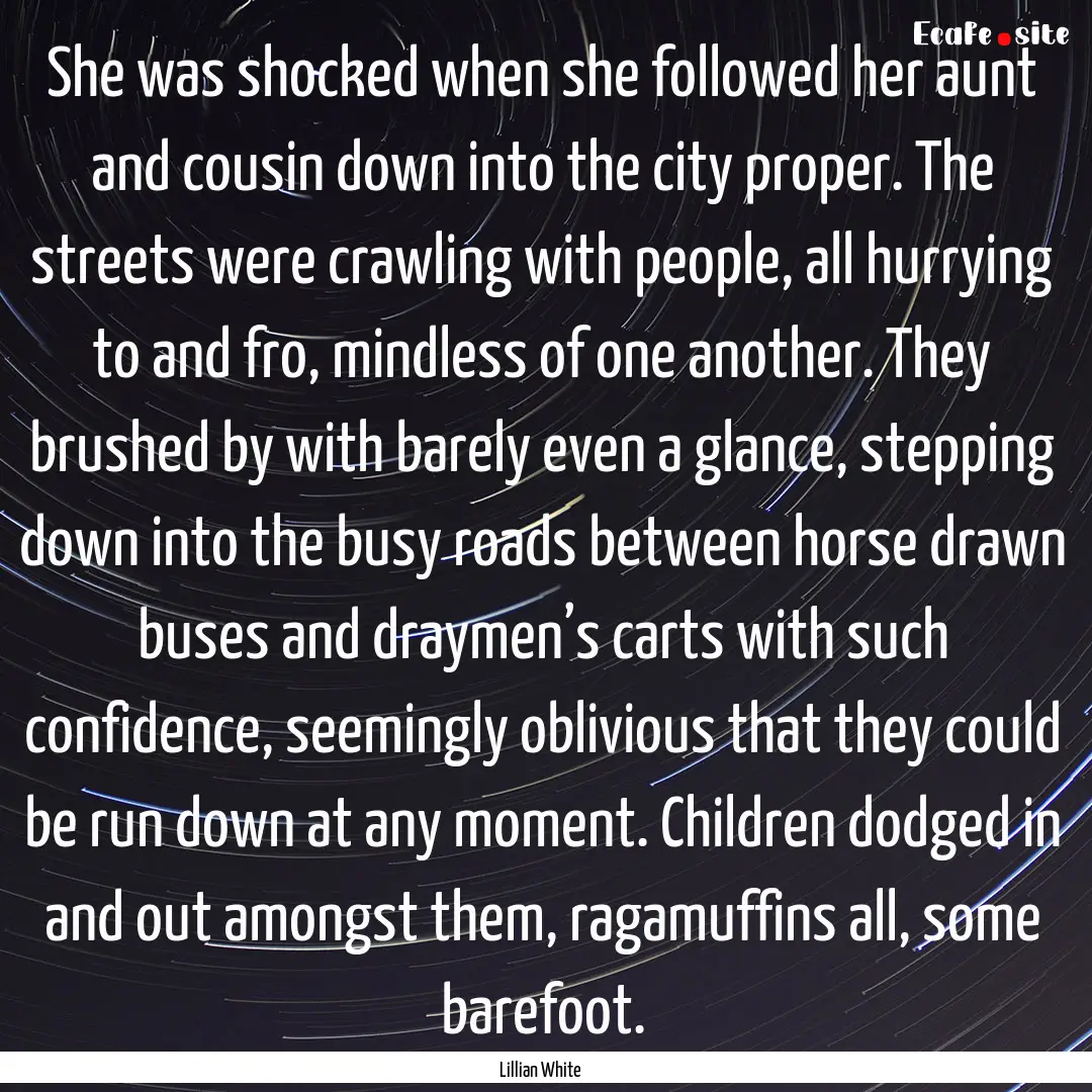 She was shocked when she followed her aunt.... : Quote by Lillian White