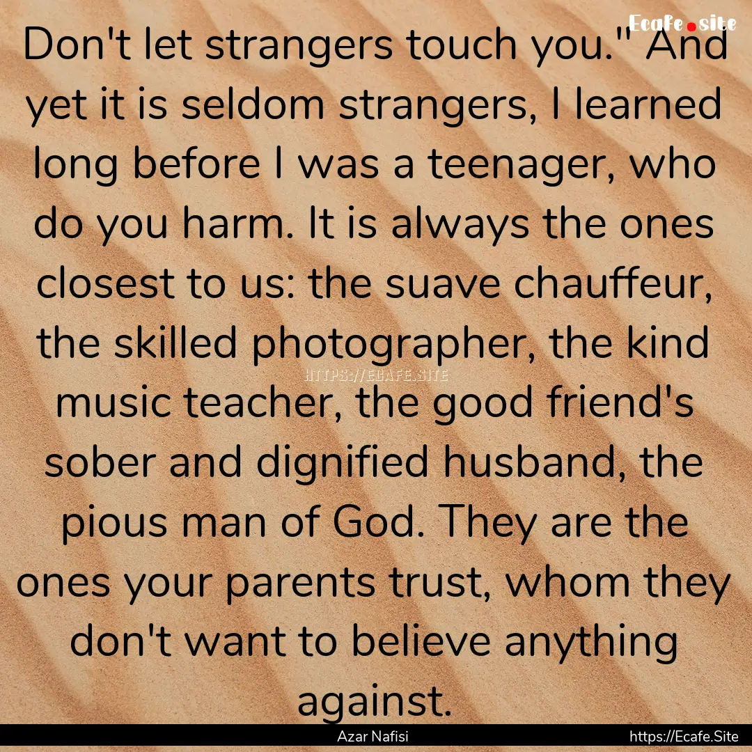 Don't let strangers touch you.