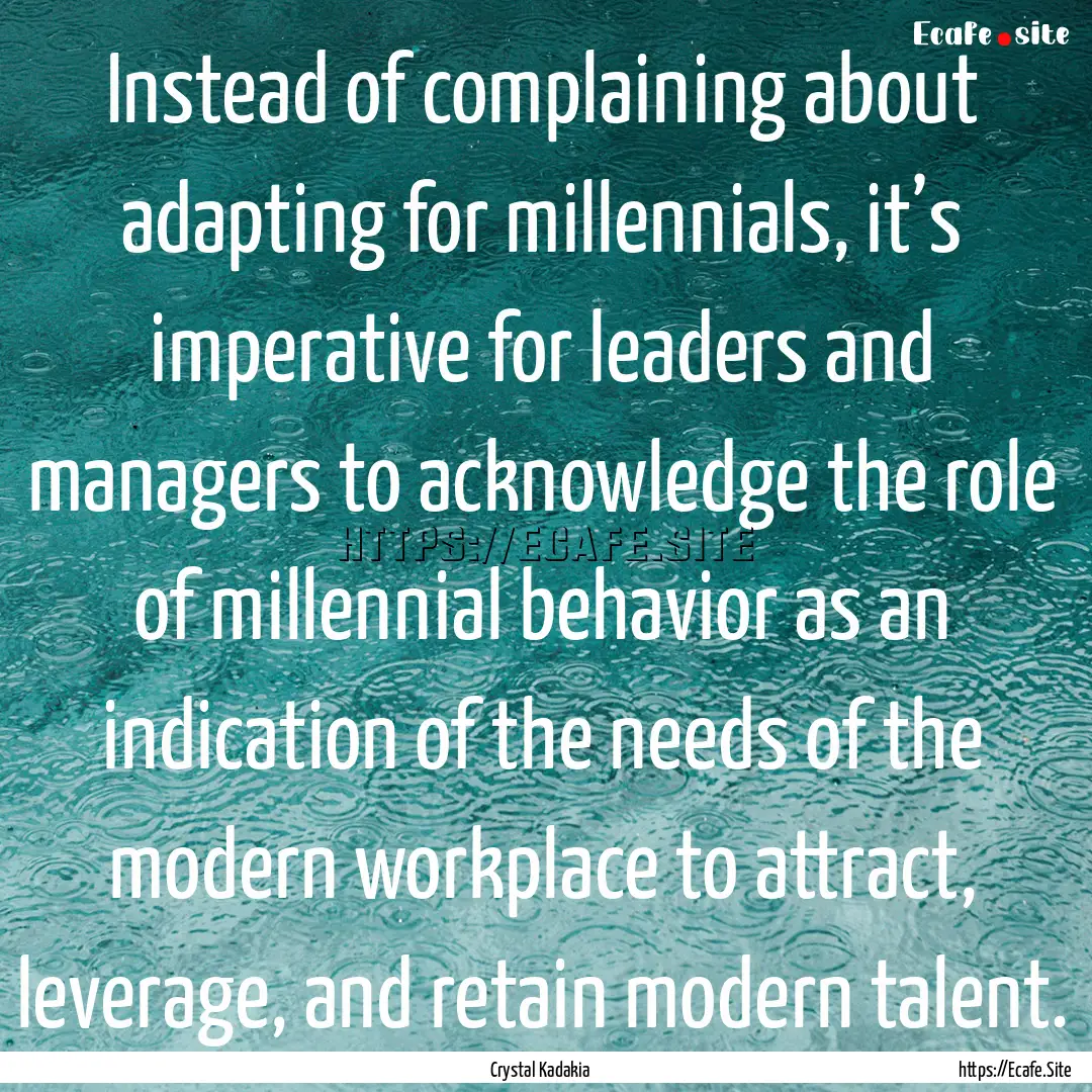 Instead of complaining about adapting for.... : Quote by Crystal Kadakia