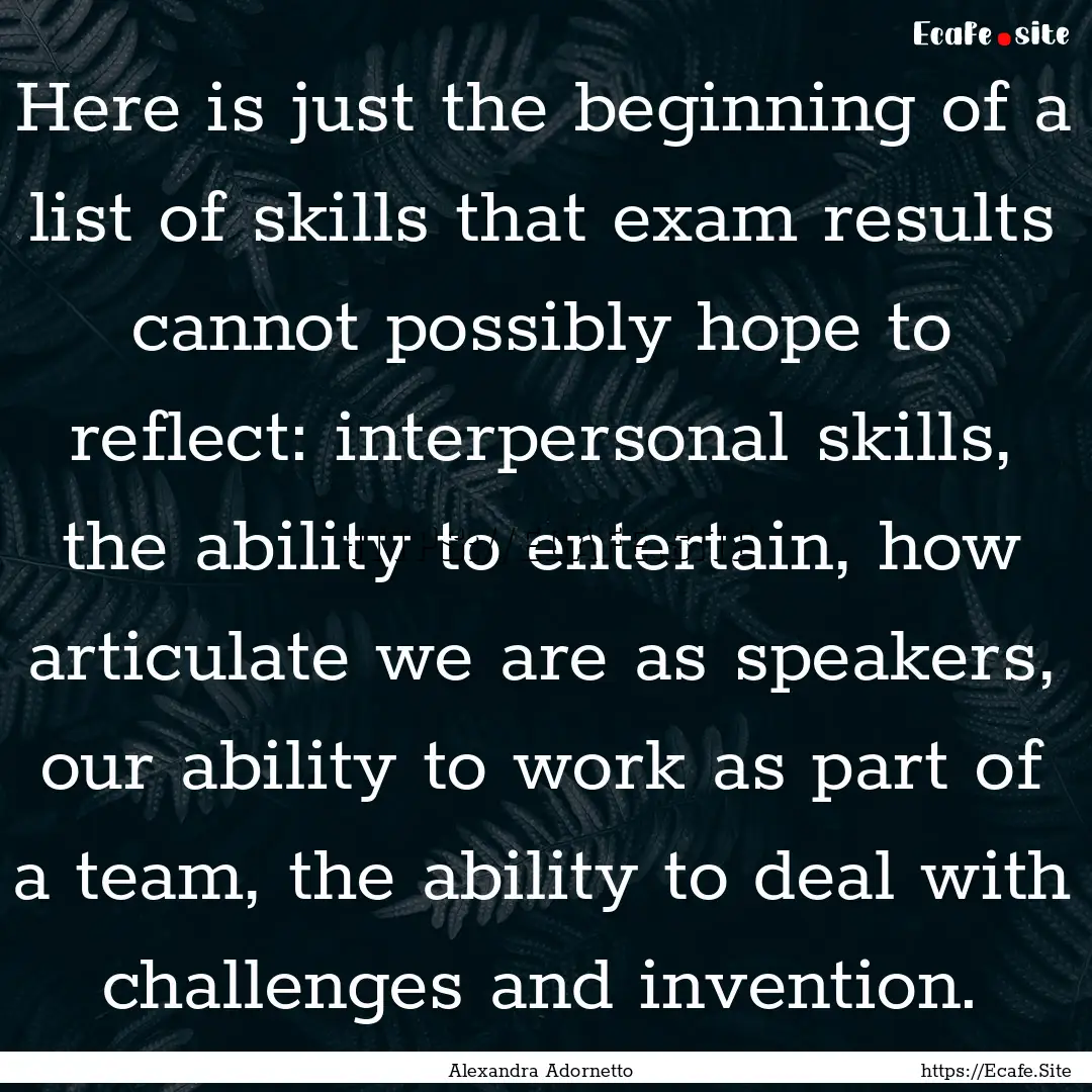 Here is just the beginning of a list of skills.... : Quote by Alexandra Adornetto