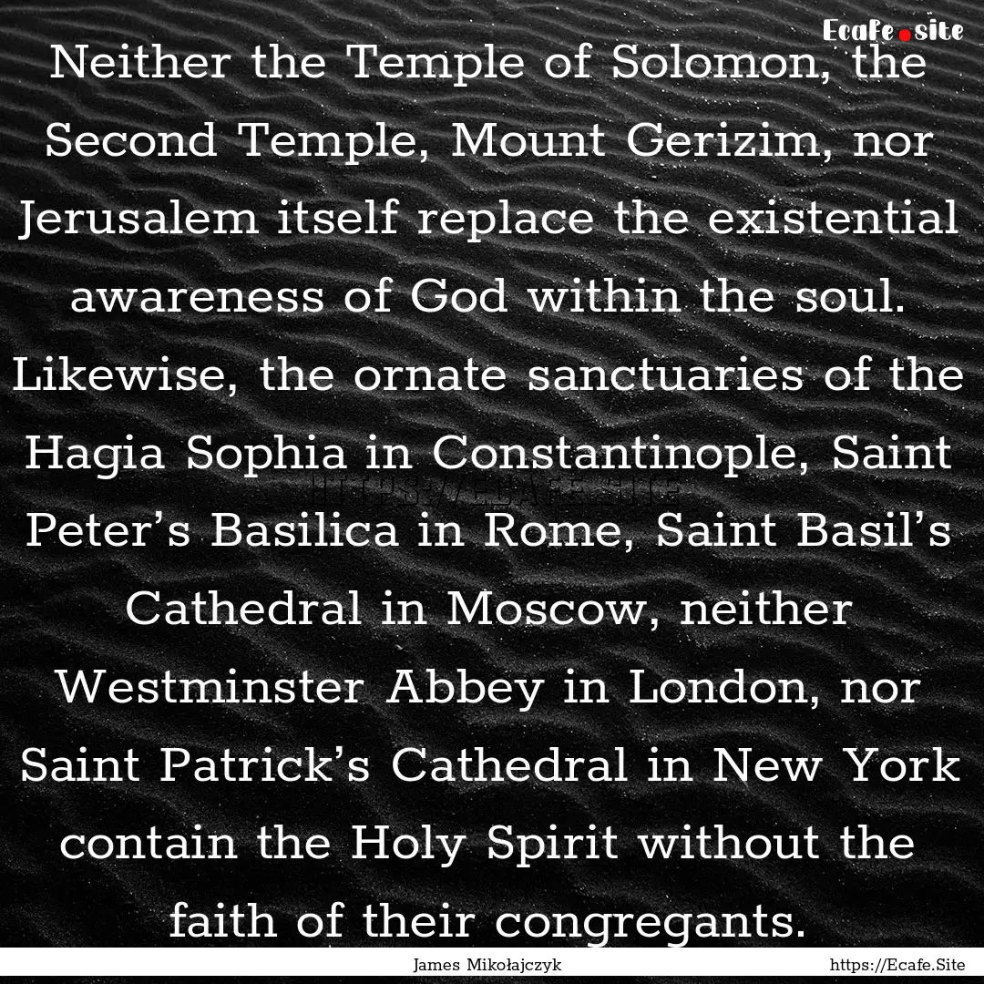 Neither the Temple of Solomon, the Second.... : Quote by James Mikołajczyk