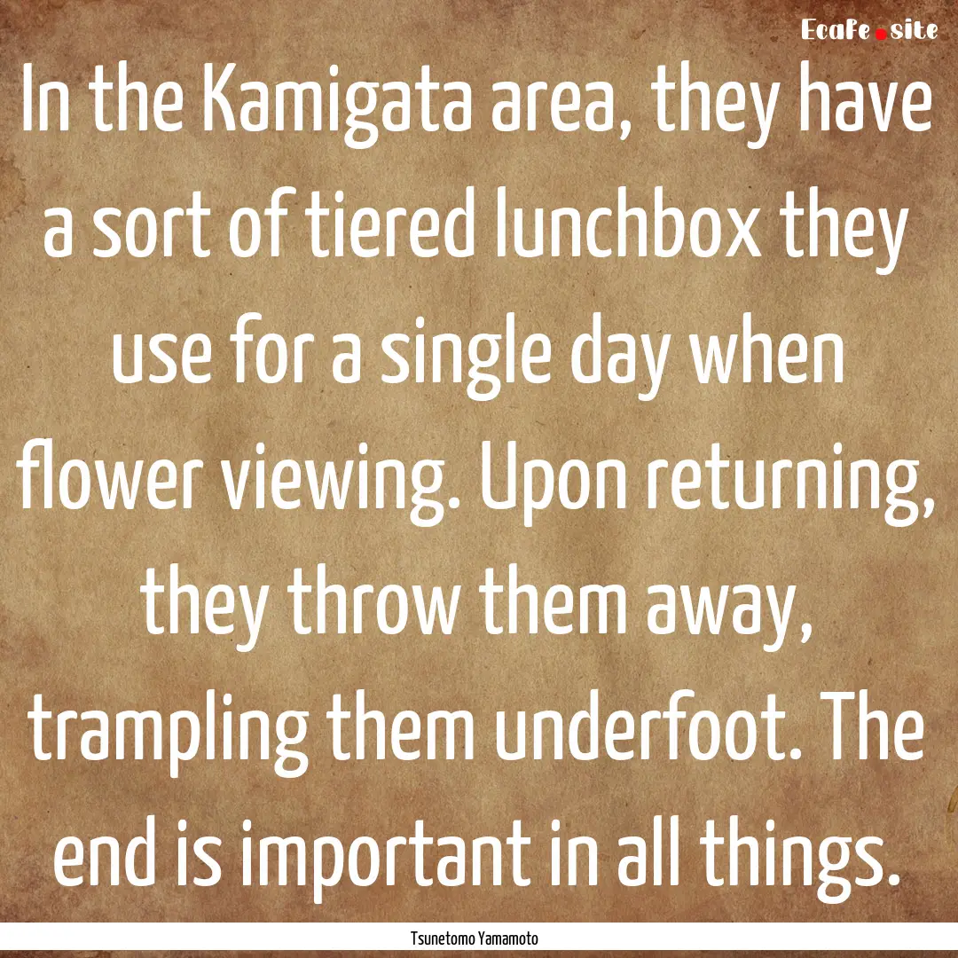 In the Kamigata area, they have a sort of.... : Quote by Tsunetomo Yamamoto