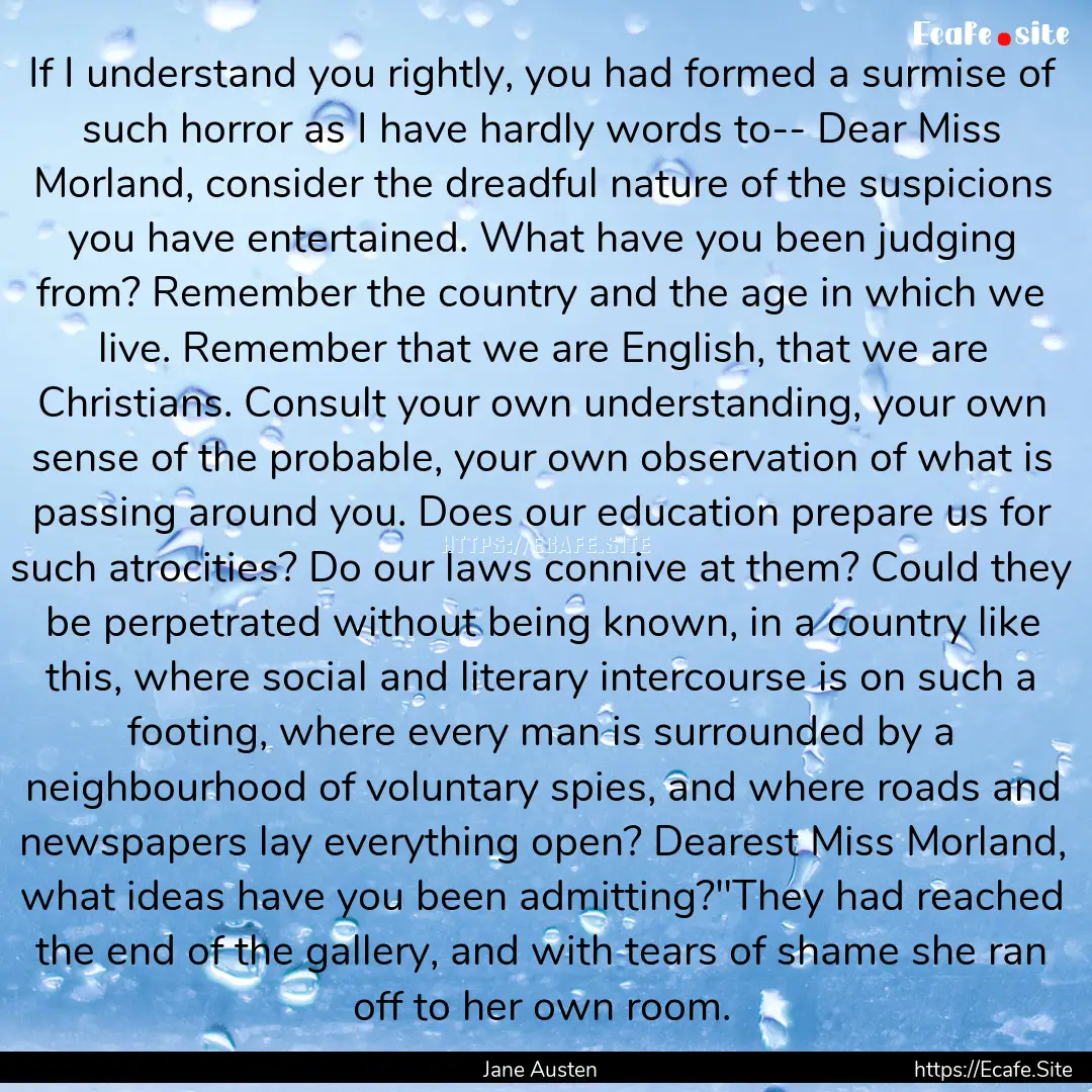 If I understand you rightly, you had formed.... : Quote by Jane Austen