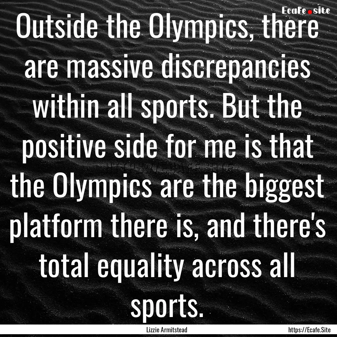 Outside the Olympics, there are massive discrepancies.... : Quote by Lizzie Armitstead