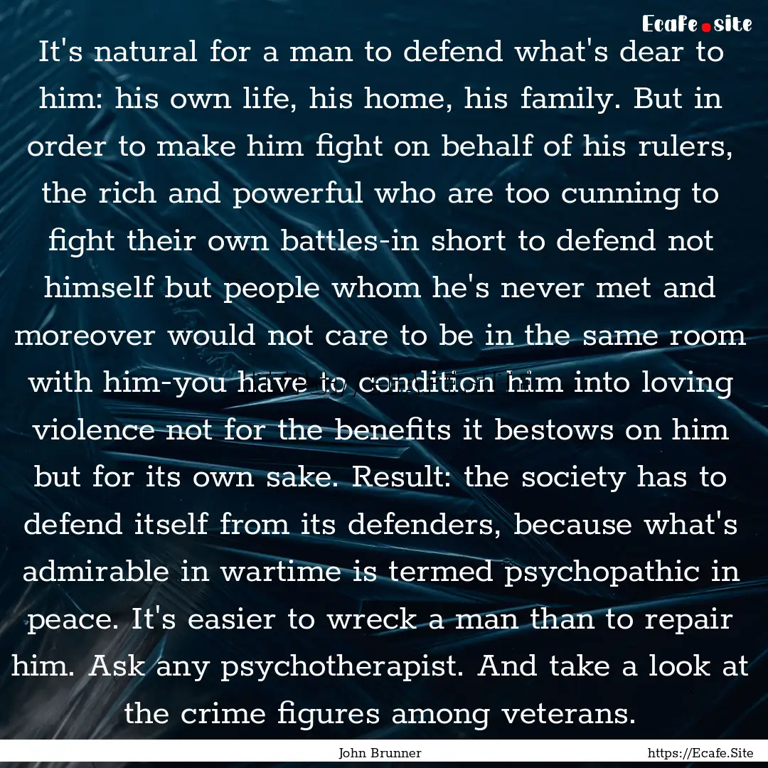 It's natural for a man to defend what's dear.... : Quote by John Brunner