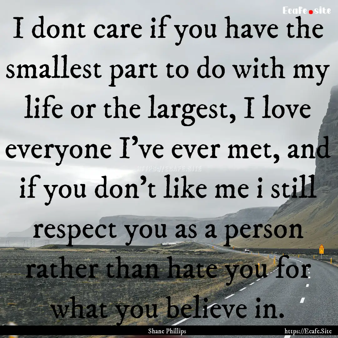 I dont care if you have the smallest part.... : Quote by Shane Phillips