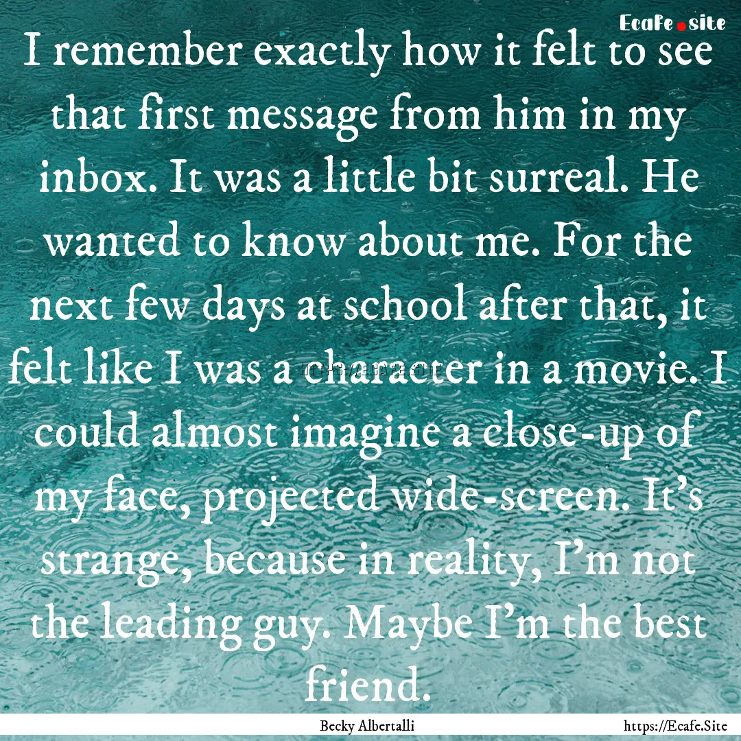 I remember exactly how it felt to see that.... : Quote by Becky Albertalli