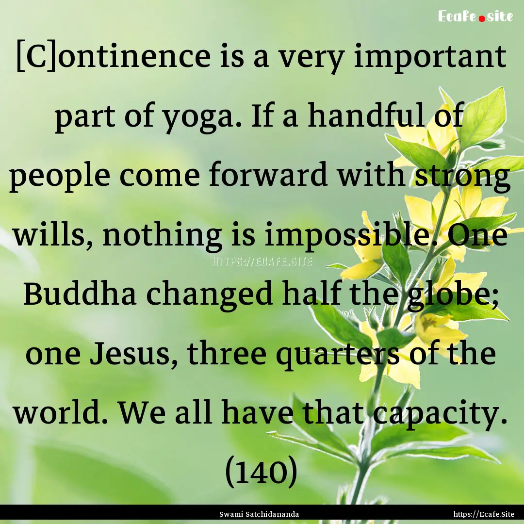 [C]ontinence is a very important part of.... : Quote by Swami Satchidananda