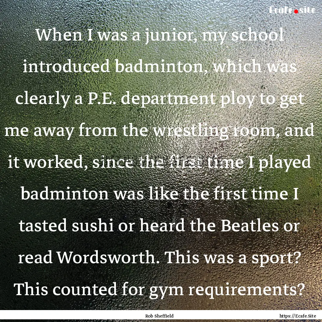 When I was a junior, my school introduced.... : Quote by Rob Sheffield