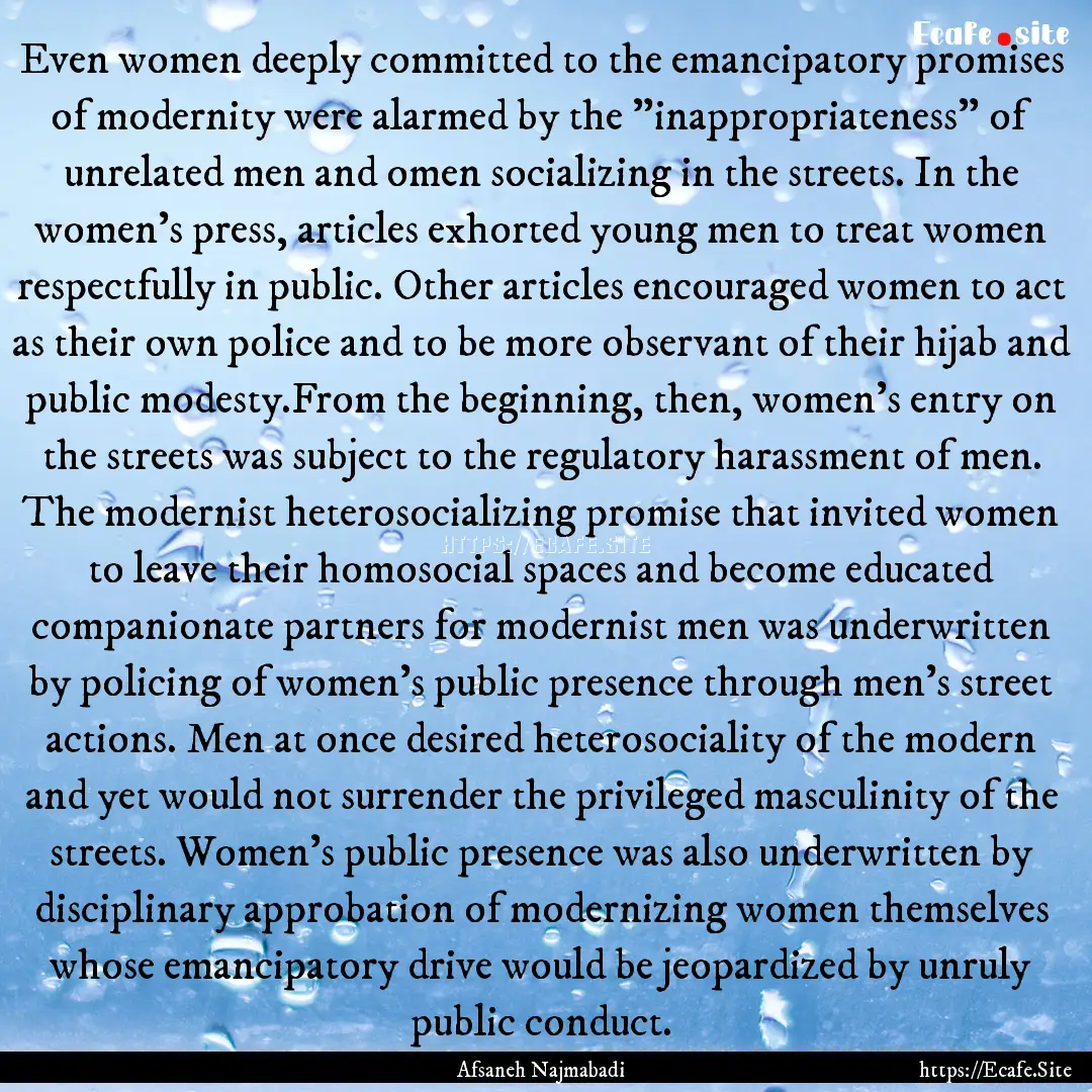 Even women deeply committed to the emancipatory.... : Quote by Afsaneh Najmabadi