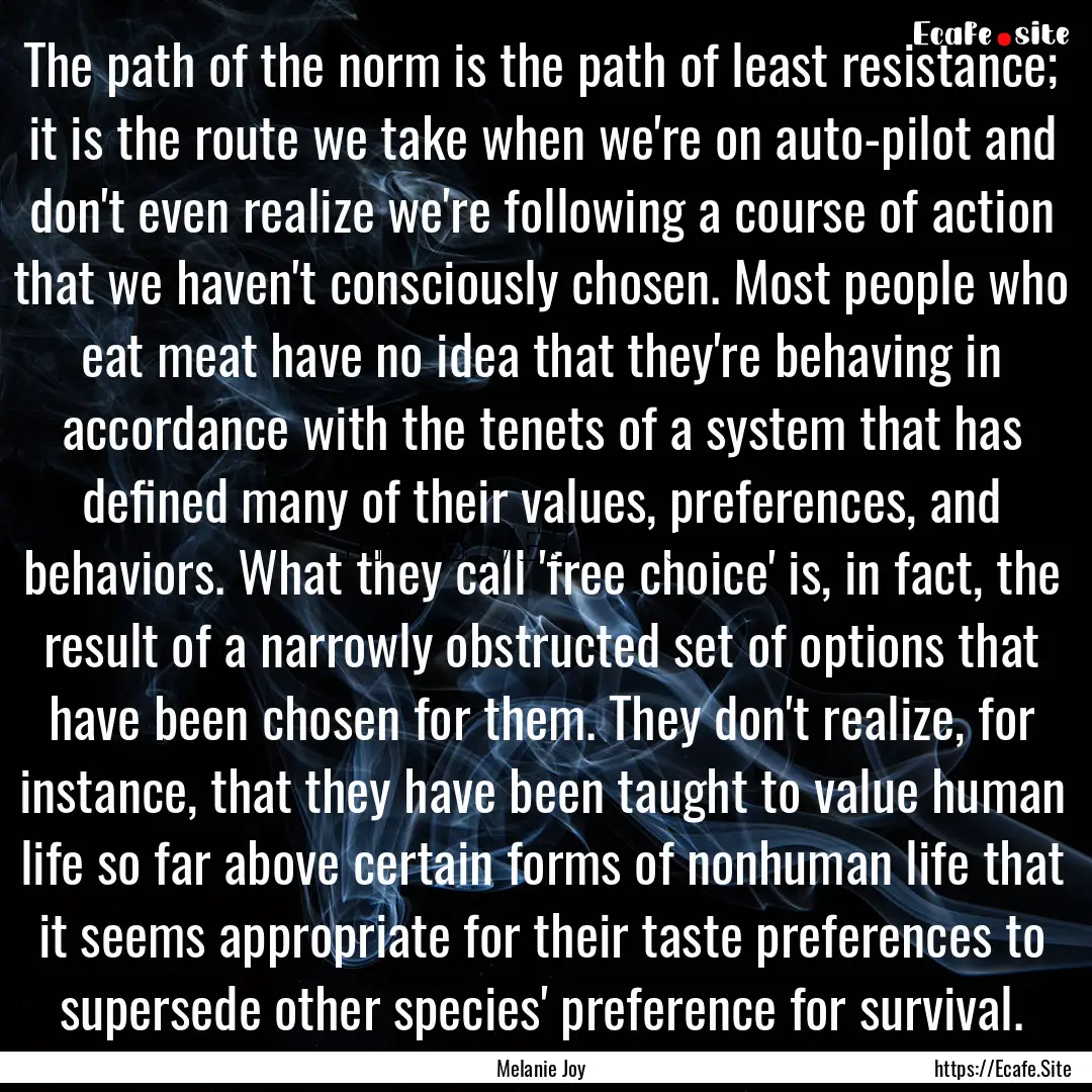 The path of the norm is the path of least.... : Quote by Melanie Joy