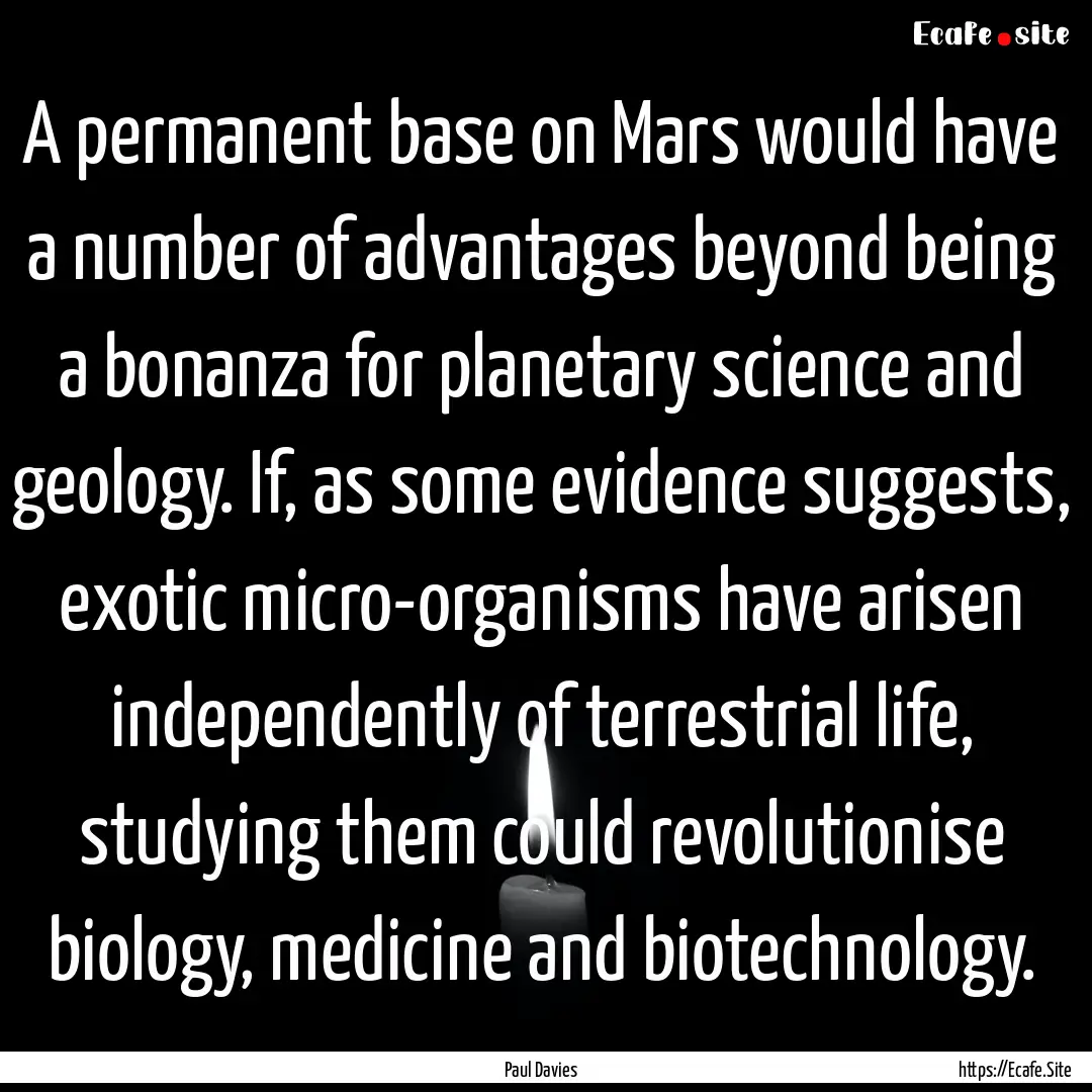 A permanent base on Mars would have a number.... : Quote by Paul Davies