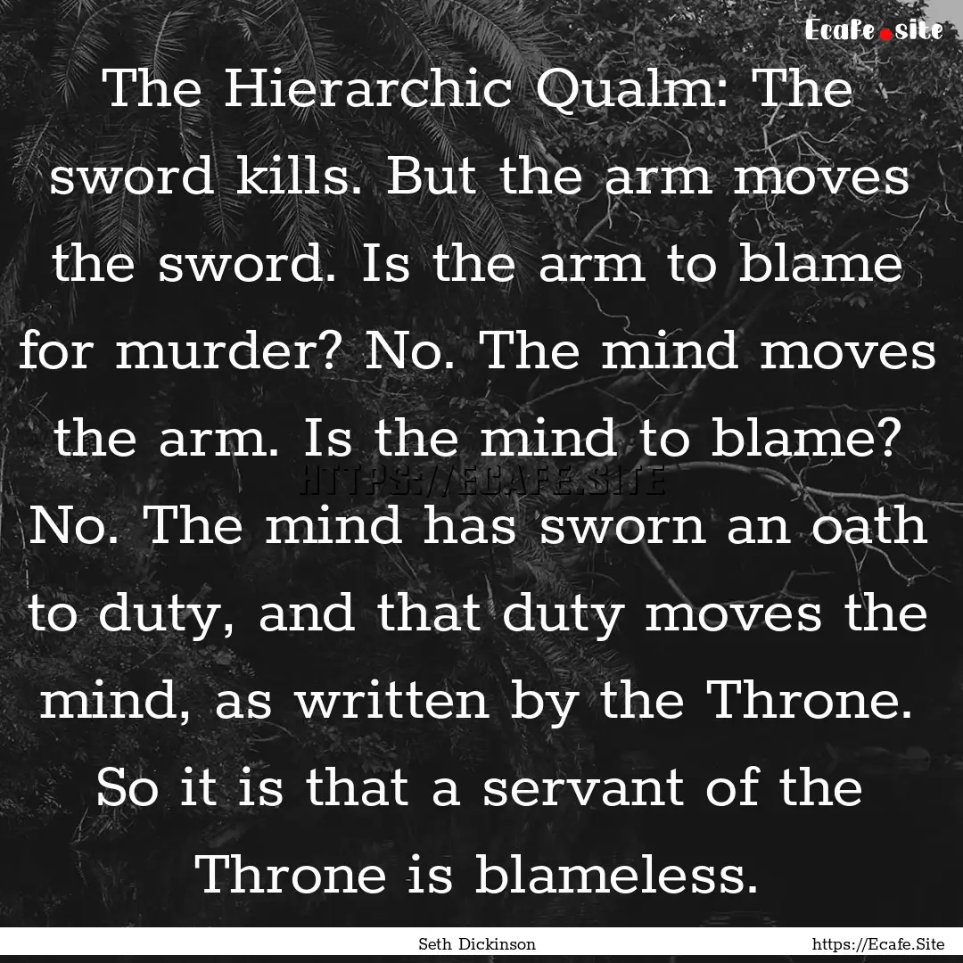 The Hierarchic Qualm: The sword kills. But.... : Quote by Seth Dickinson