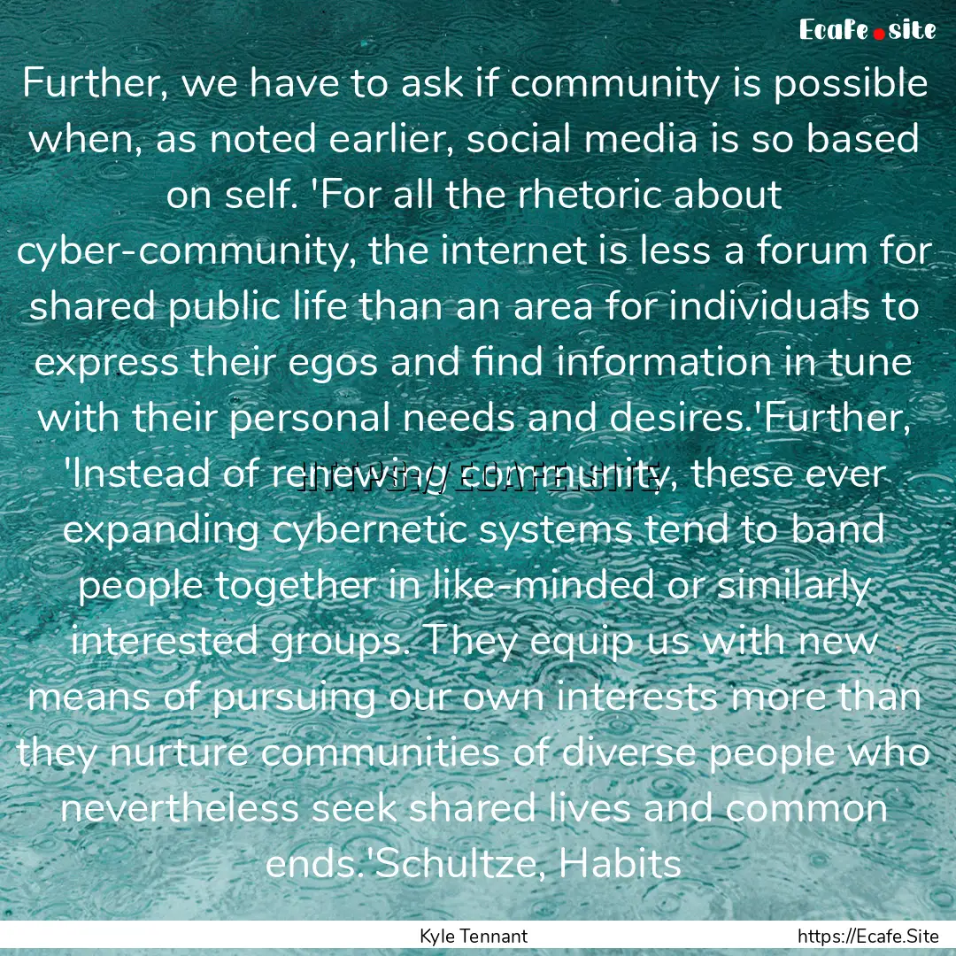 Further, we have to ask if community is possible.... : Quote by Kyle Tennant