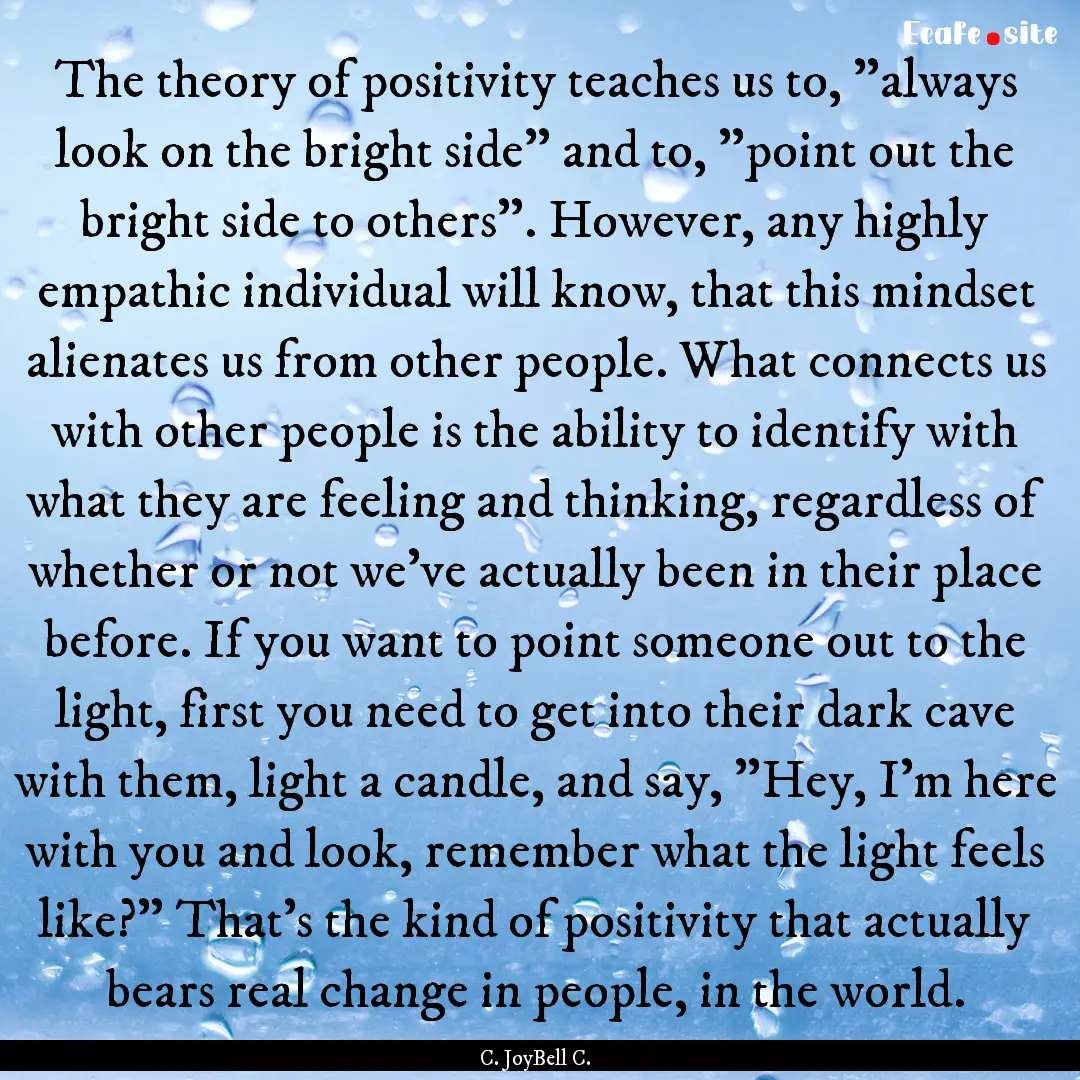 The theory of positivity teaches us to, 