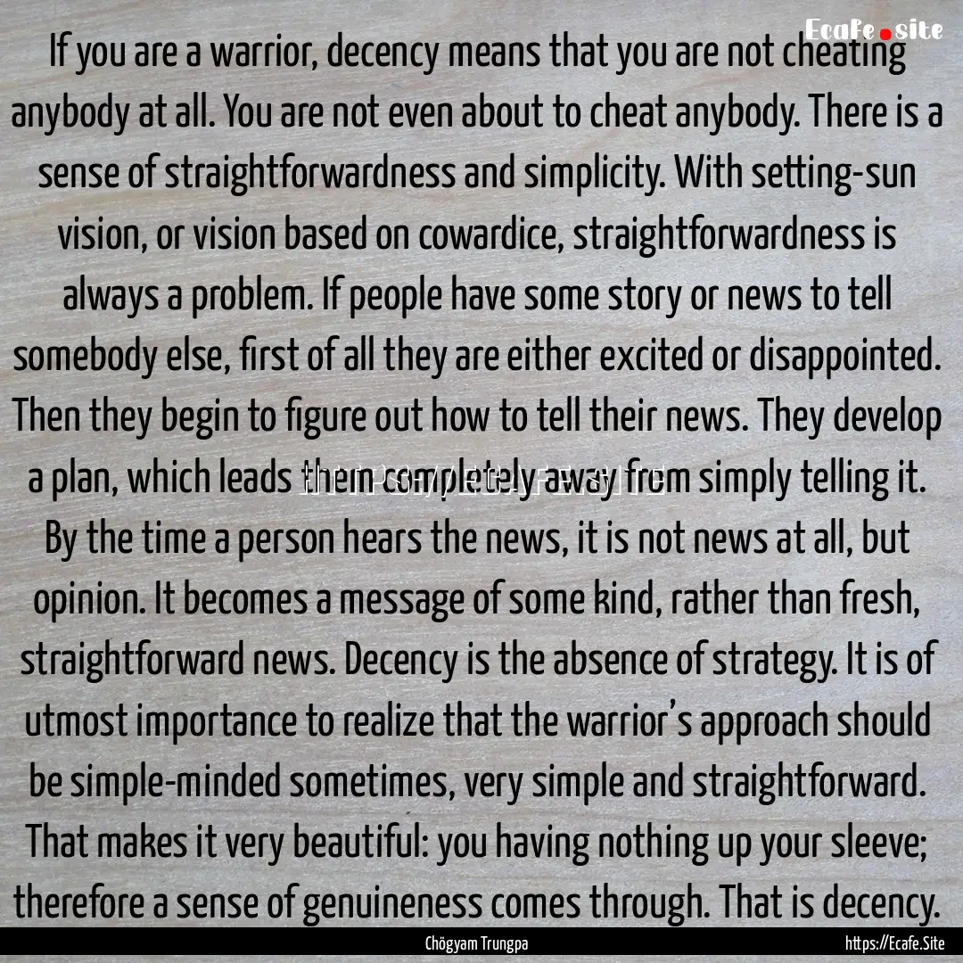 If you are a warrior, decency means that.... : Quote by Chögyam Trungpa