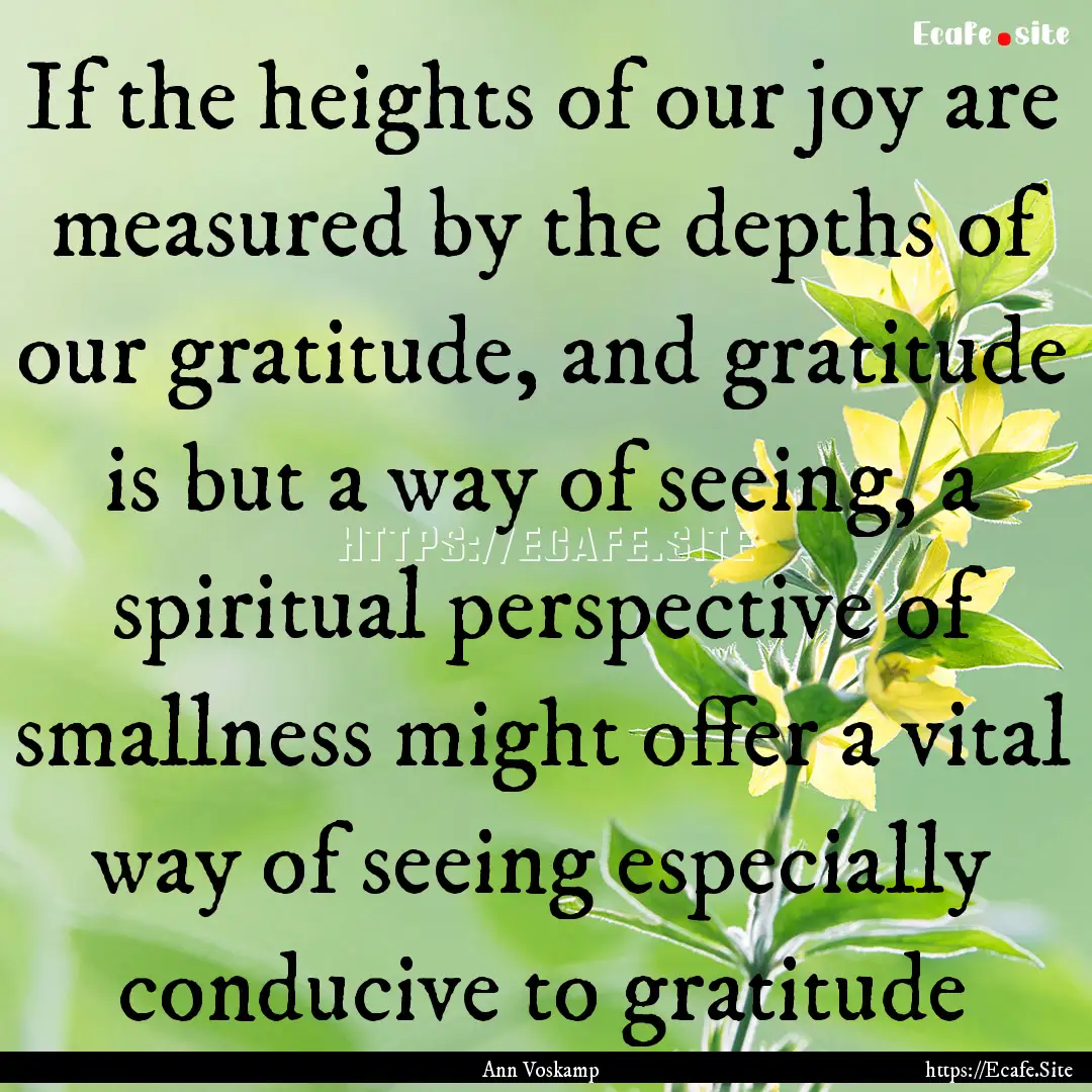 If the heights of our joy are measured by.... : Quote by Ann Voskamp