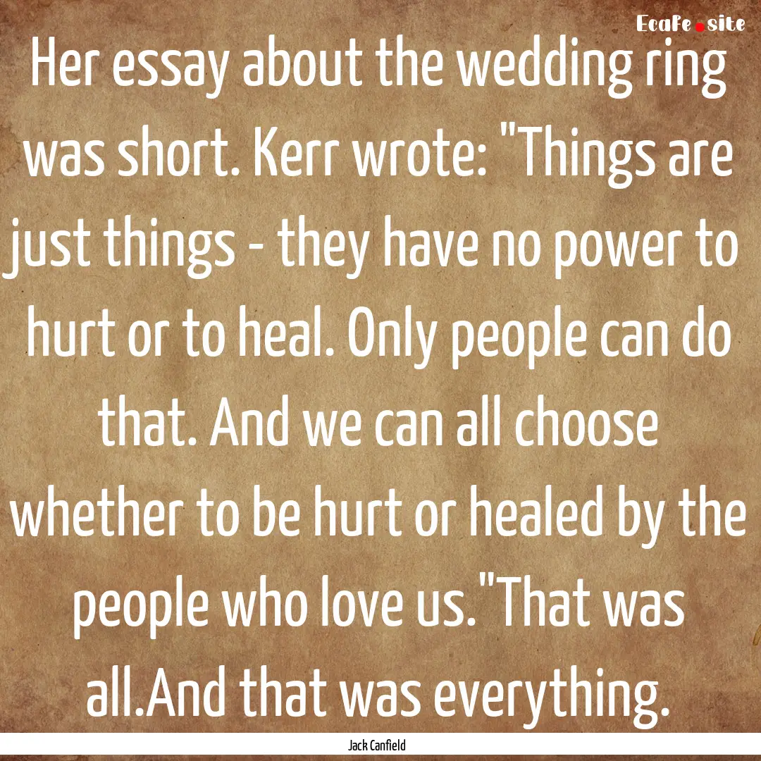 Her essay about the wedding ring was short..... : Quote by Jack Canfield