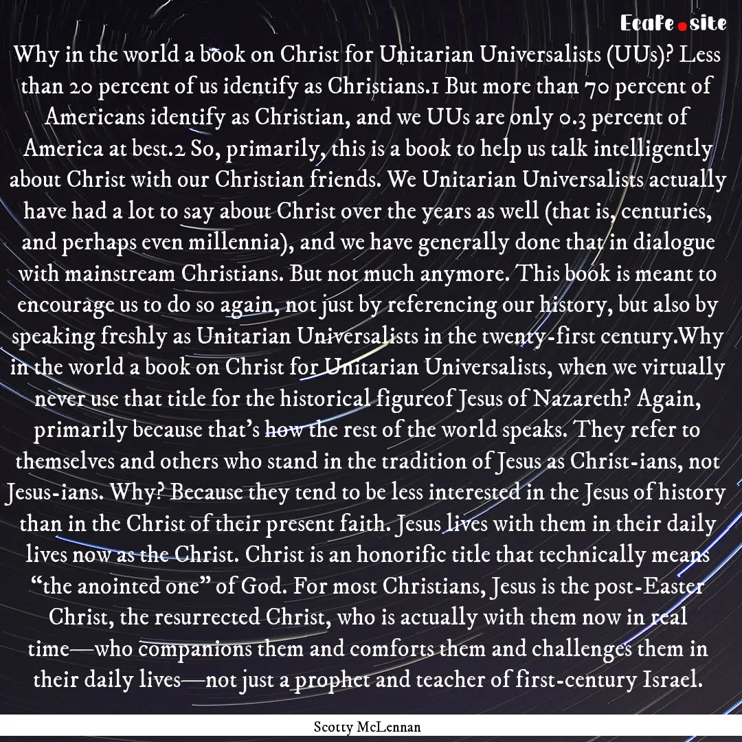 Why in the world a book on Christ for Unitarian.... : Quote by Scotty McLennan