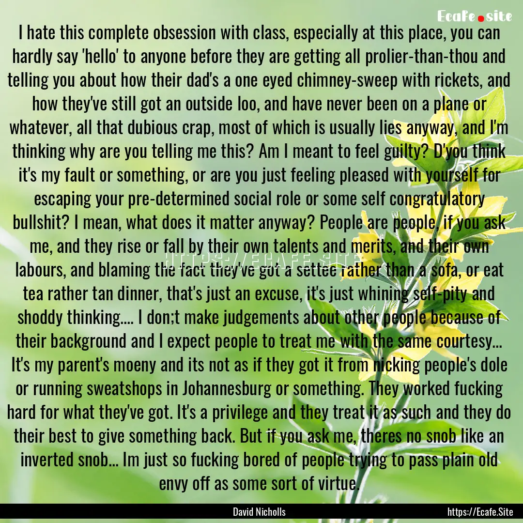 I hate this complete obsession with class,.... : Quote by David Nicholls