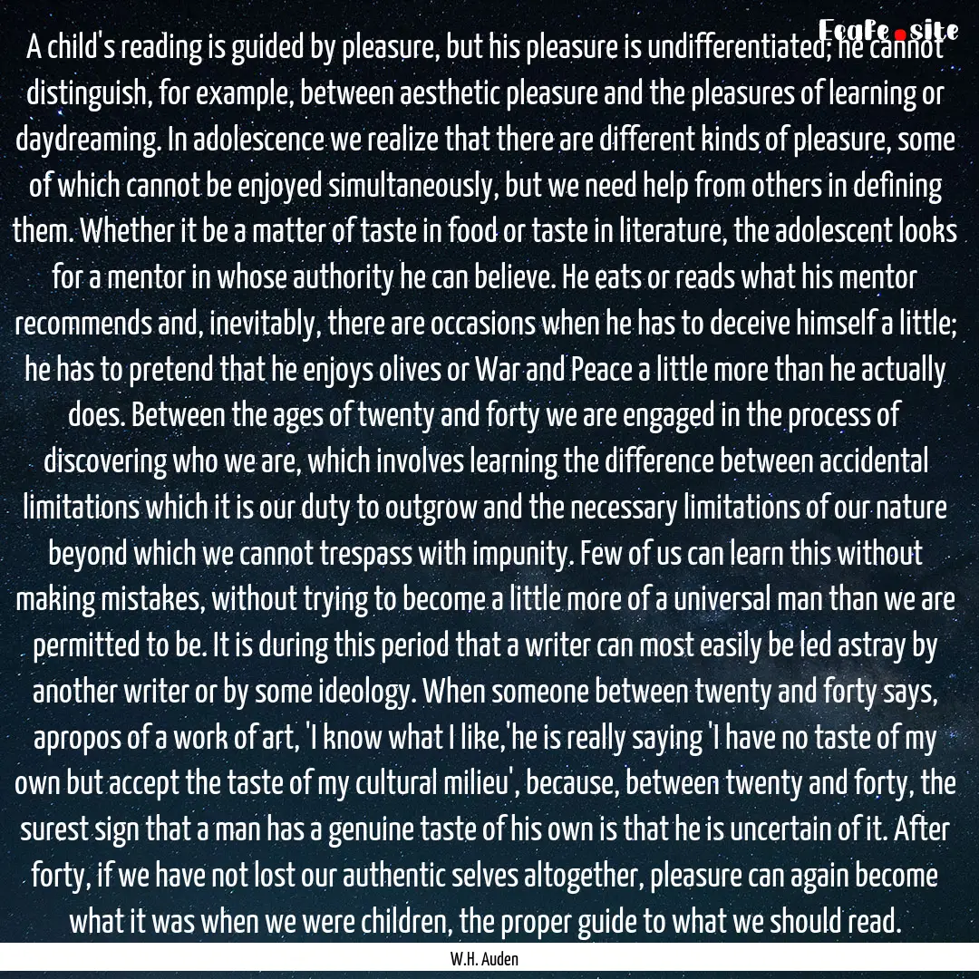 A child's reading is guided by pleasure,.... : Quote by W.H. Auden