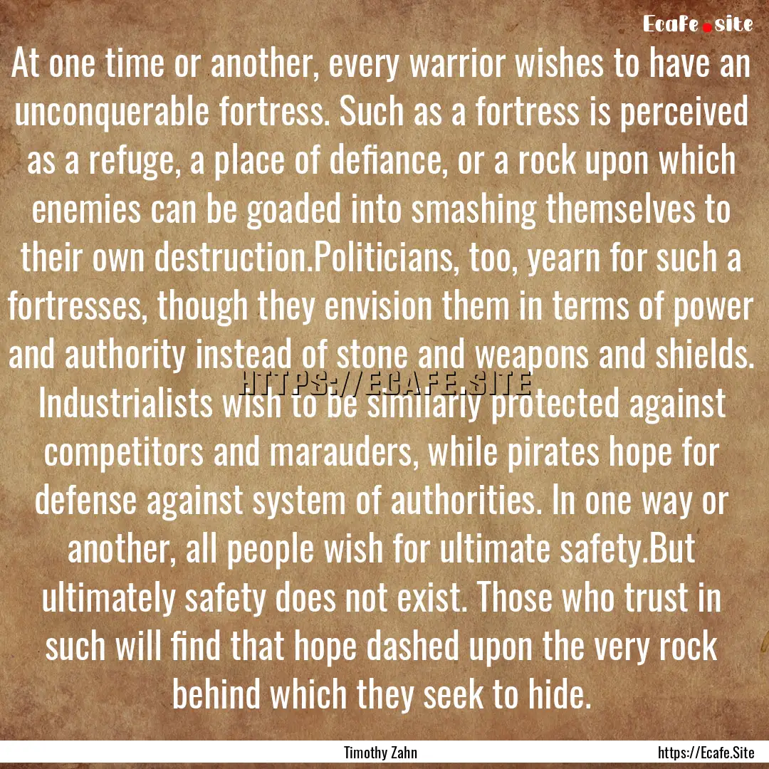 At one time or another, every warrior wishes.... : Quote by Timothy Zahn