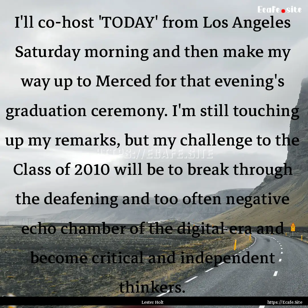 I'll co-host 'TODAY' from Los Angeles Saturday.... : Quote by Lester Holt