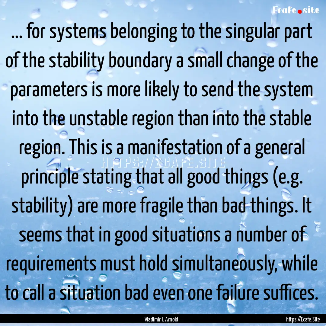 ... for systems belonging to the singular.... : Quote by Vladimir I. Arnold