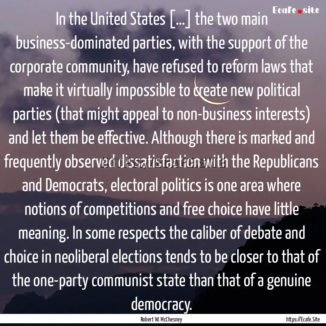 In the United States […] the two main business-dominated.... : Quote by Robert W. McChesney