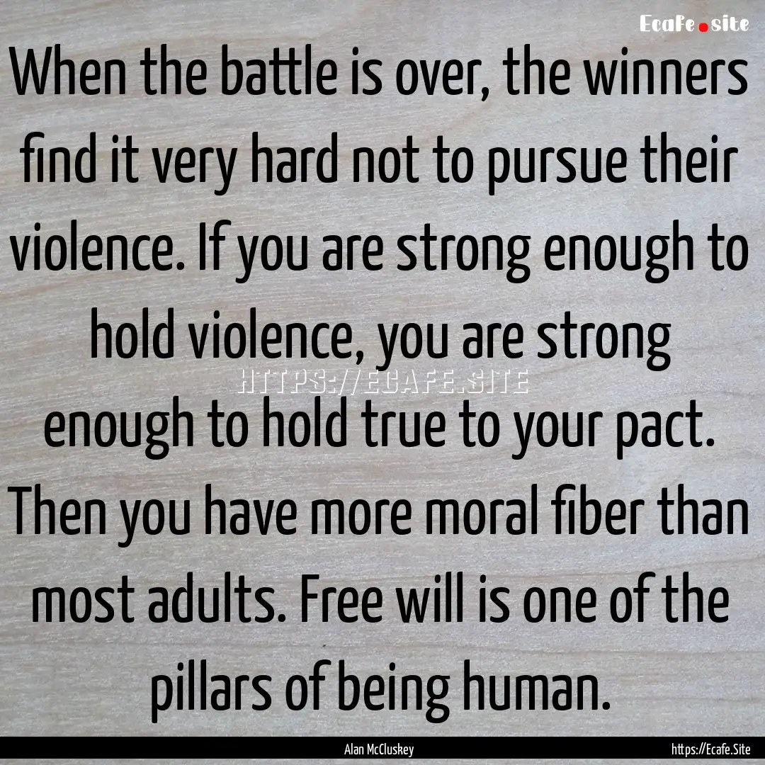 When the battle is over, the winners find.... : Quote by Alan McCluskey