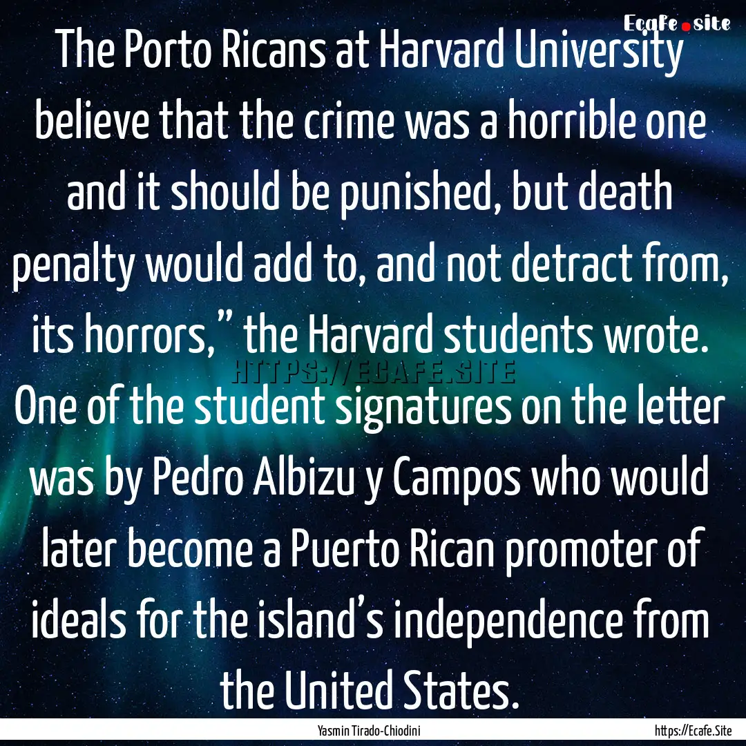 The Porto Ricans at Harvard University believe.... : Quote by Yasmin Tirado-Chiodini