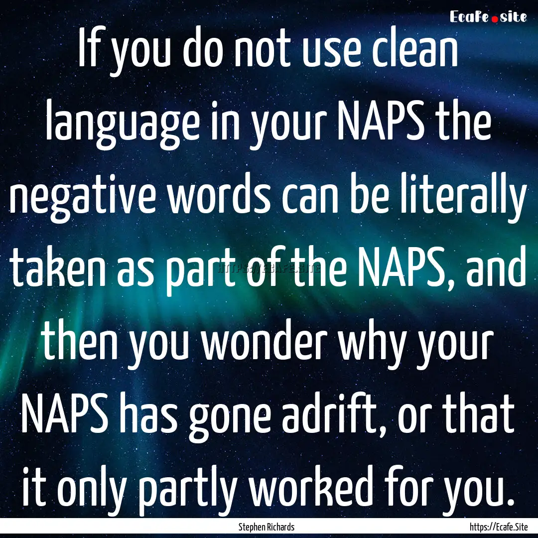 If you do not use clean language in your.... : Quote by Stephen Richards