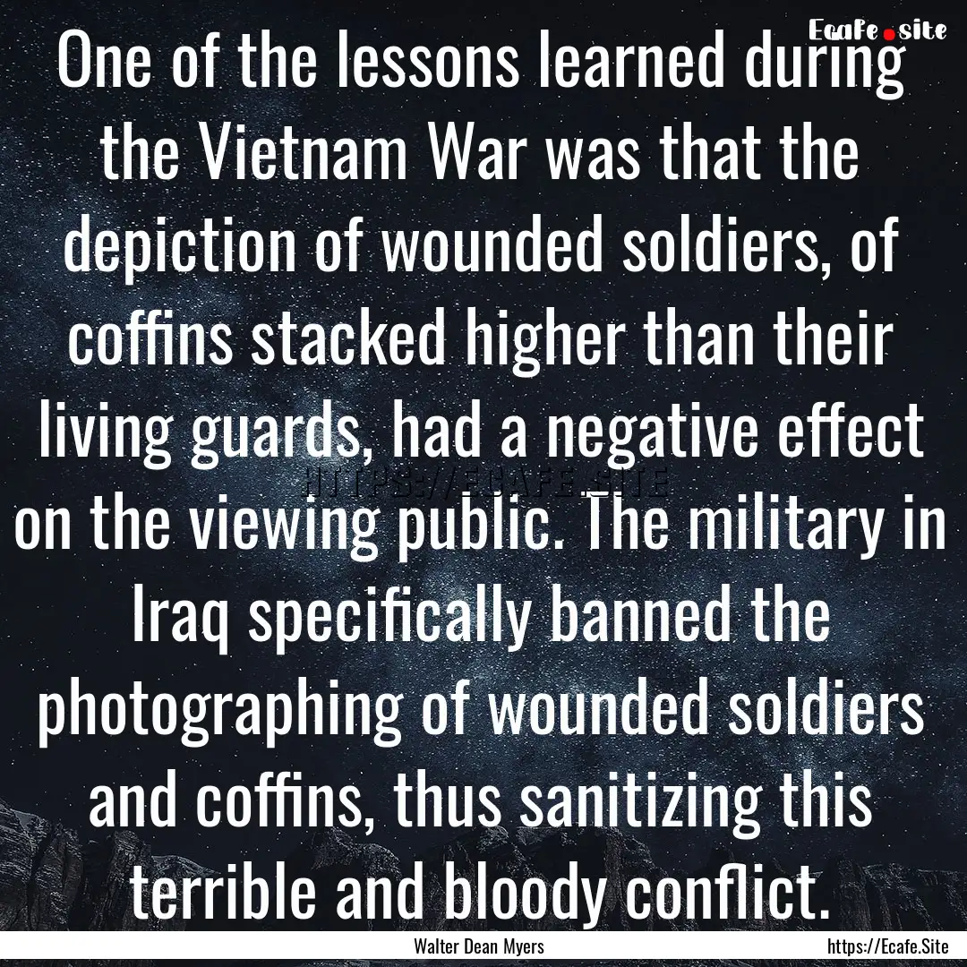 One of the lessons learned during the Vietnam.... : Quote by Walter Dean Myers