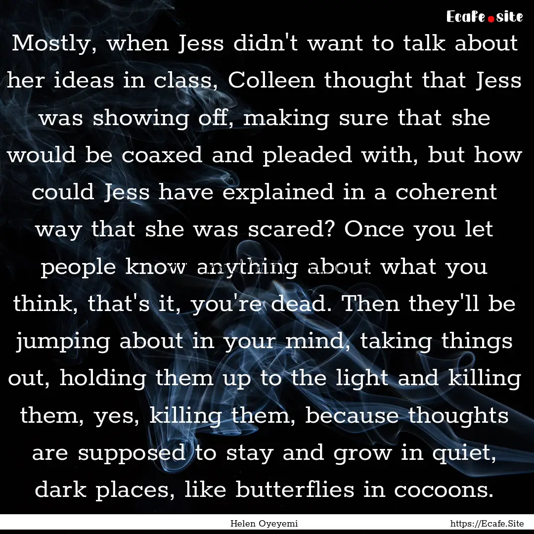 Mostly, when Jess didn't want to talk about.... : Quote by Helen Oyeyemi