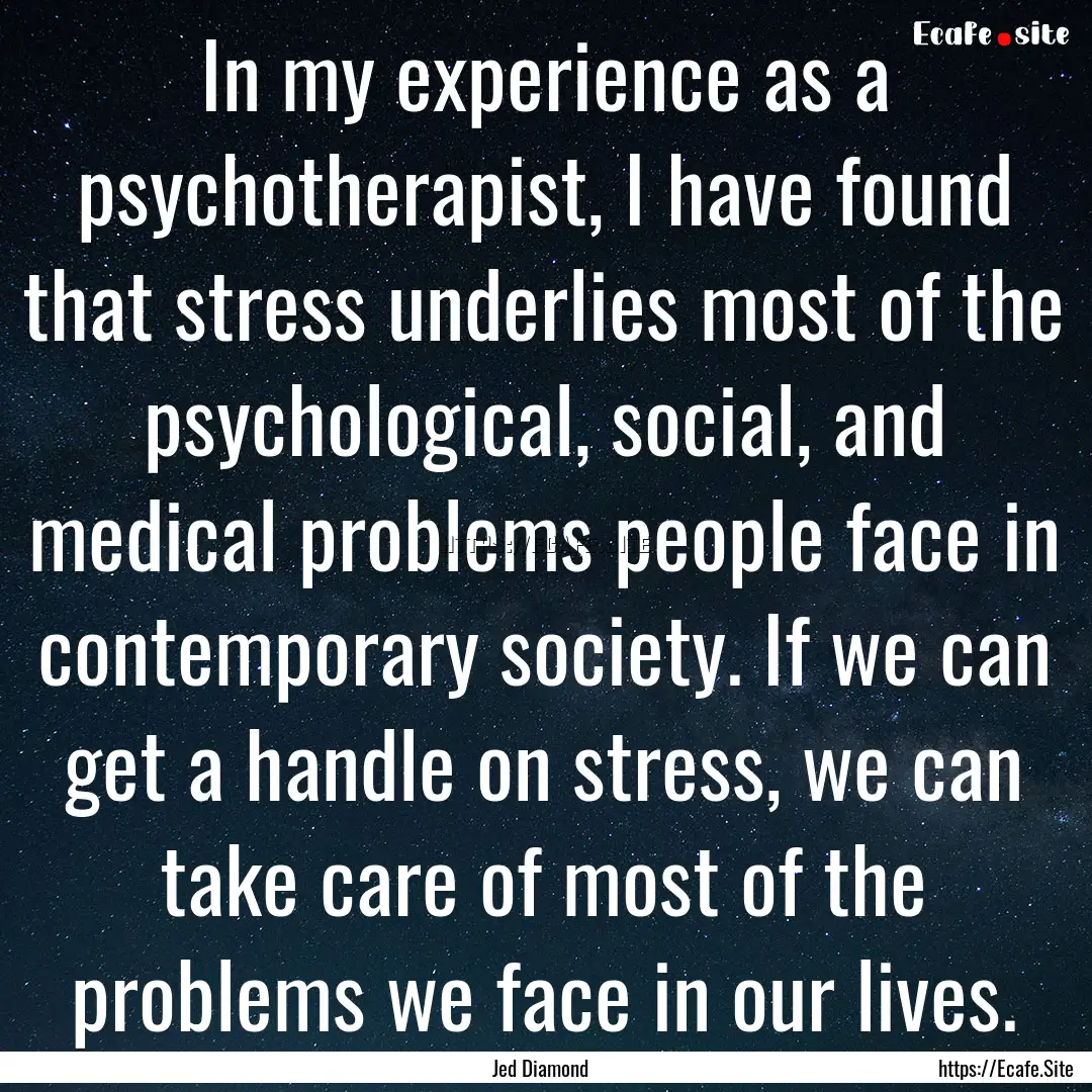 In my experience as a psychotherapist, I.... : Quote by Jed Diamond