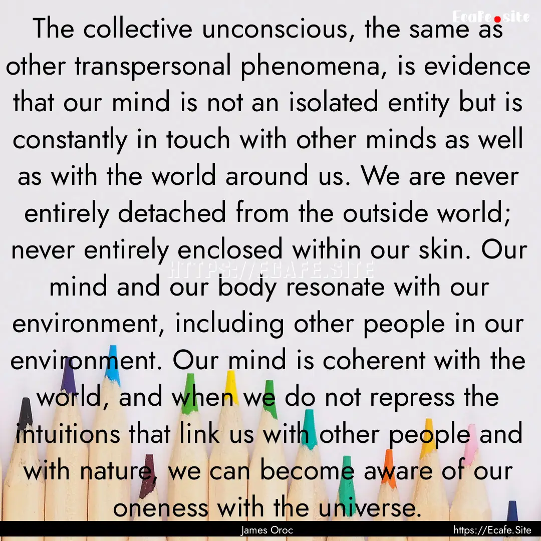 The collective unconscious, the same as other.... : Quote by James Oroc