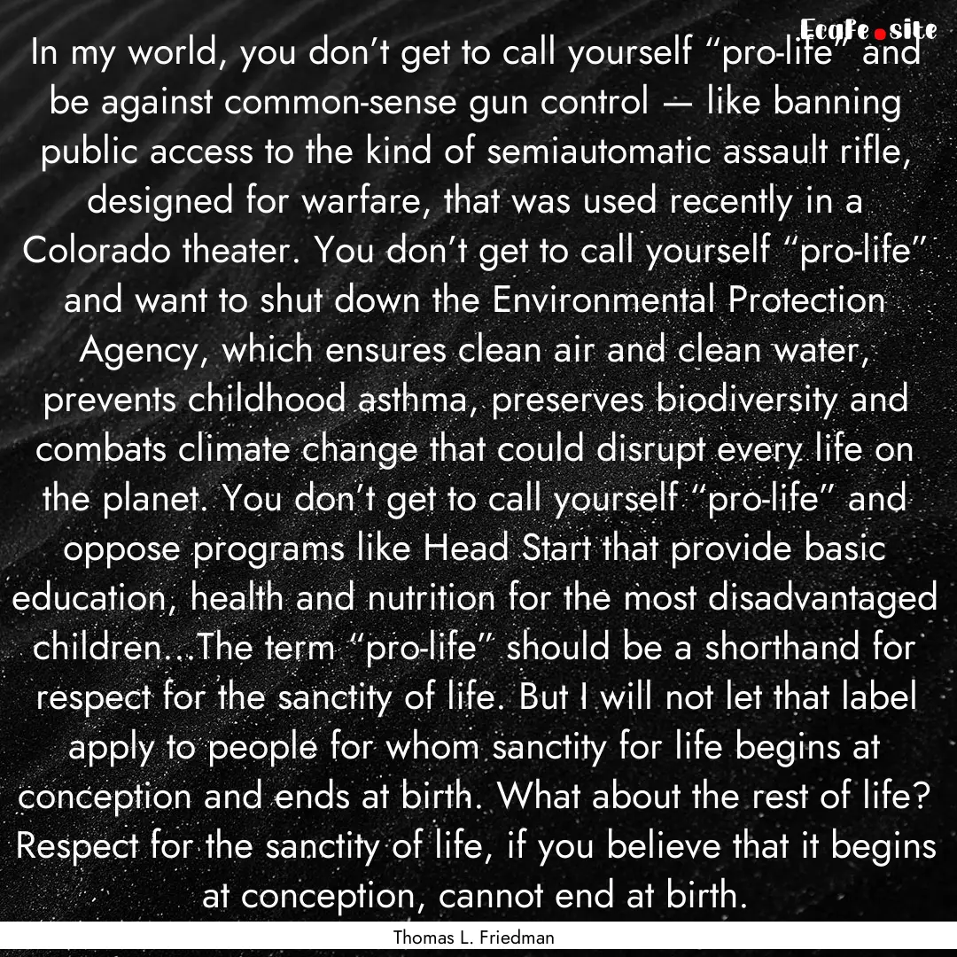 In my world, you don’t get to call yourself.... : Quote by Thomas L. Friedman