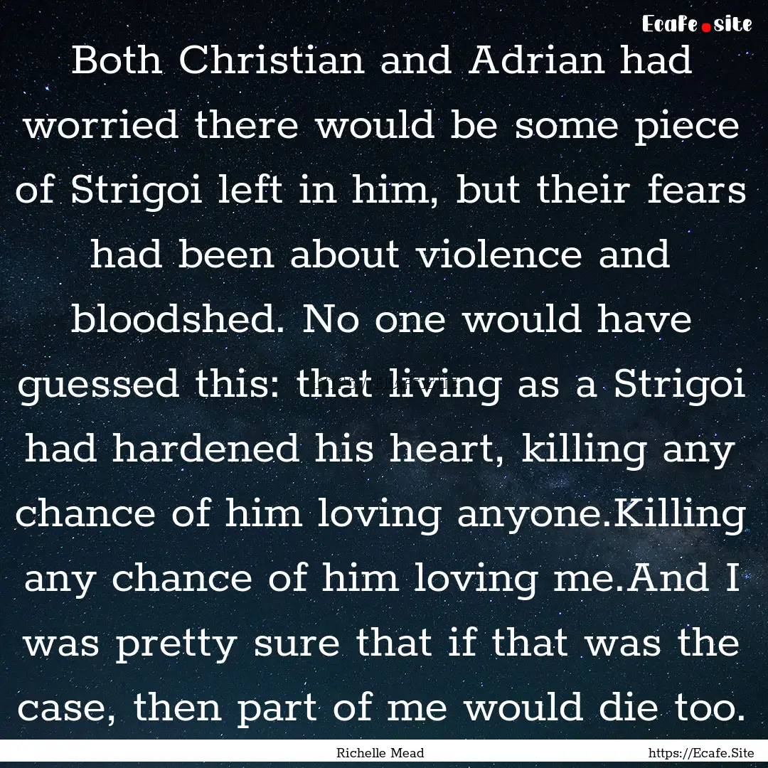 Both Christian and Adrian had worried there.... : Quote by Richelle Mead