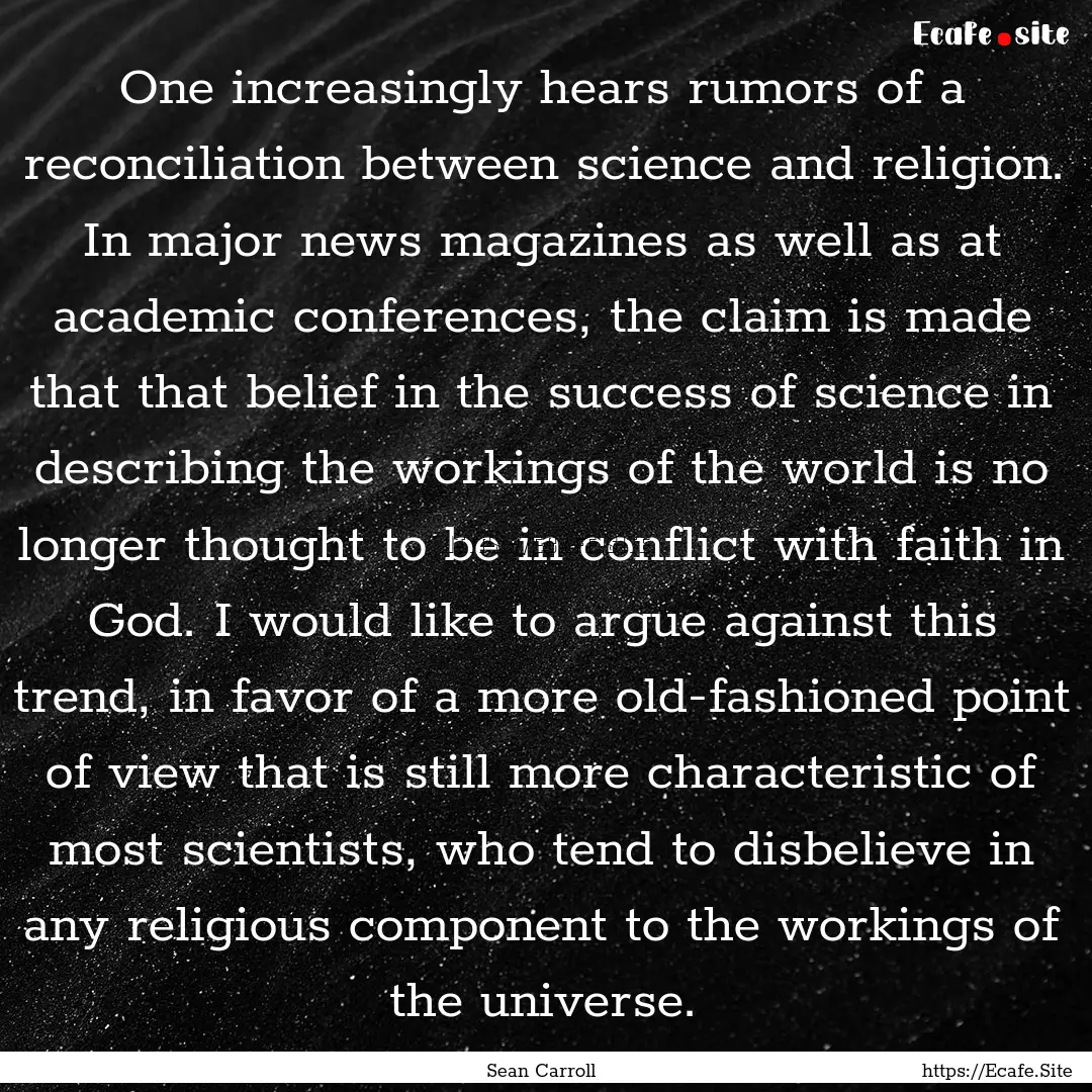 One increasingly hears rumors of a reconciliation.... : Quote by Sean Carroll