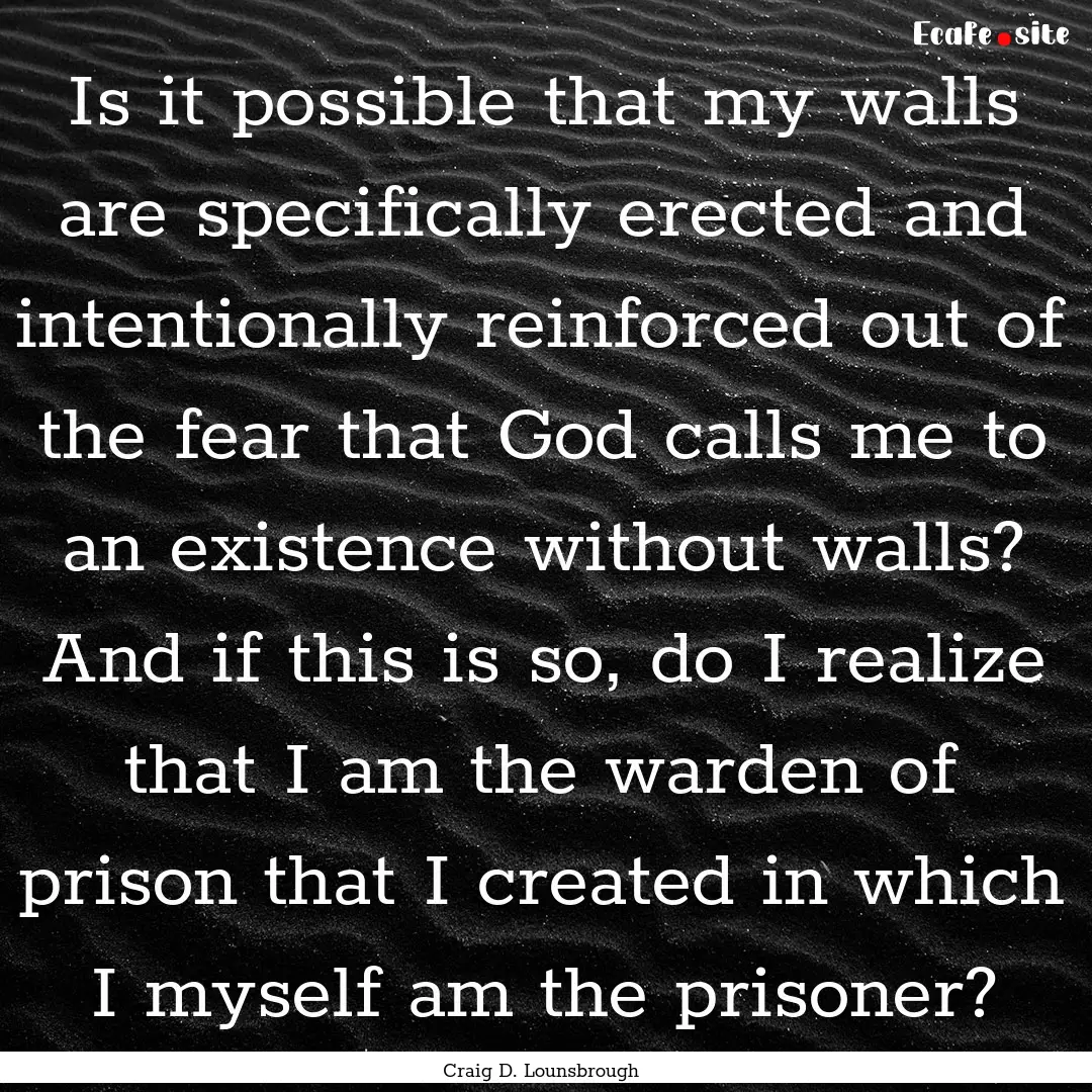 Is it possible that my walls are specifically.... : Quote by Craig D. Lounsbrough