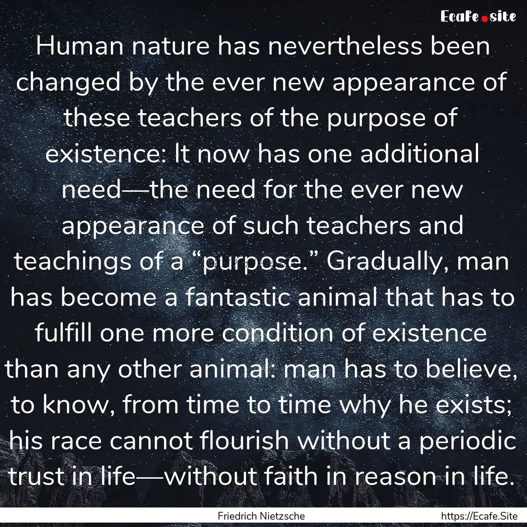 Human nature has nevertheless been changed.... : Quote by Friedrich Nietzsche