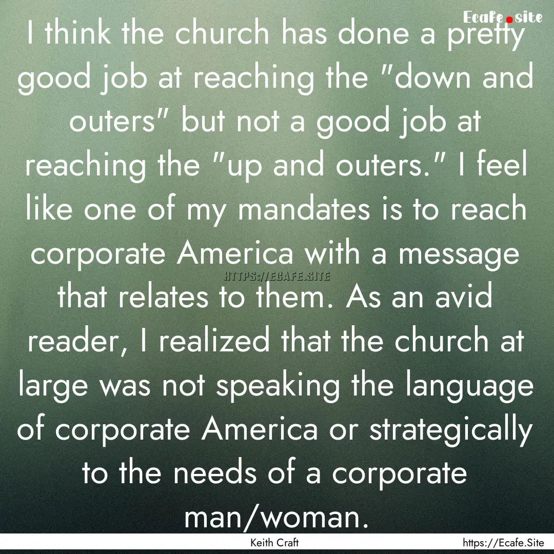 I think the church has done a pretty good.... : Quote by Keith Craft